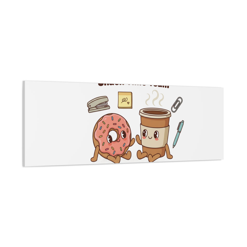 Snack Time Team Canvas | office humor, coffee fuel