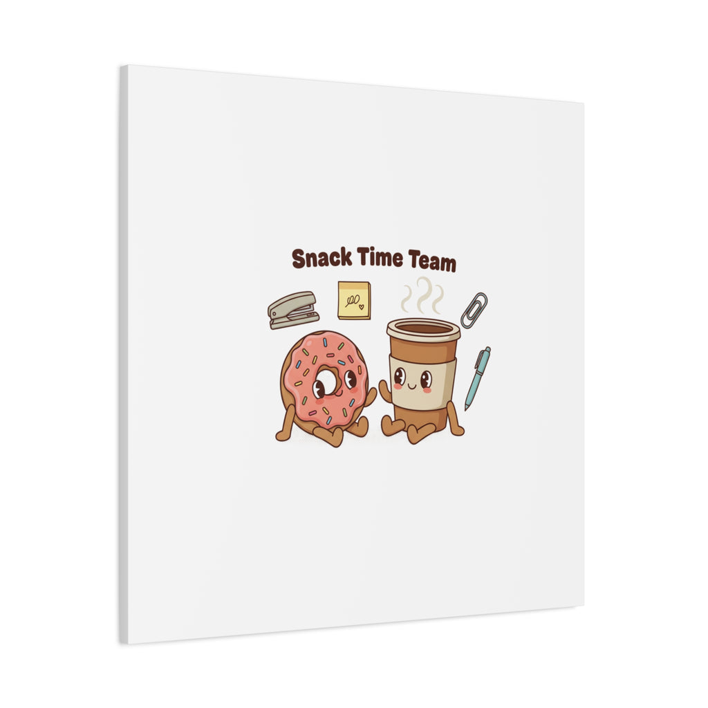 Snack Time Team Canvas | office humor, coffee fuel