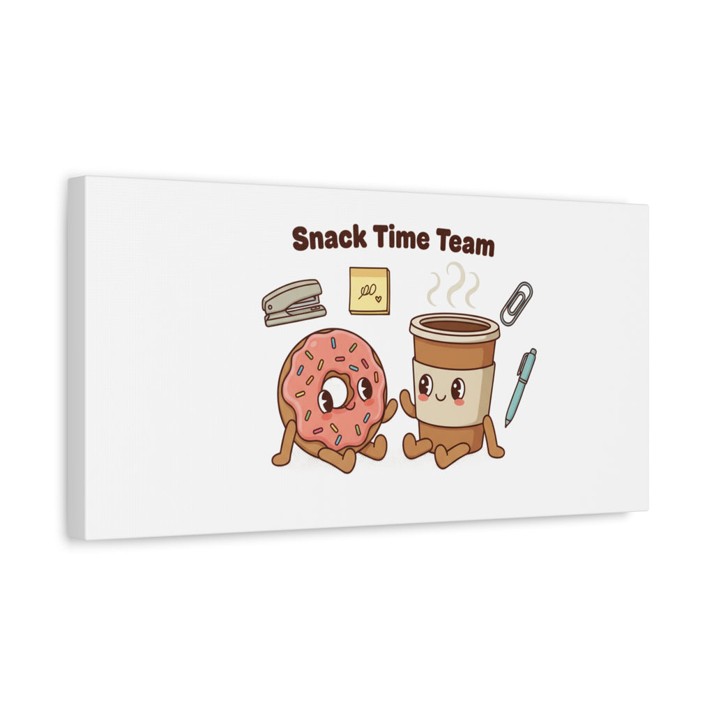 Snack Time Team Canvas | office humor, coffee fuel