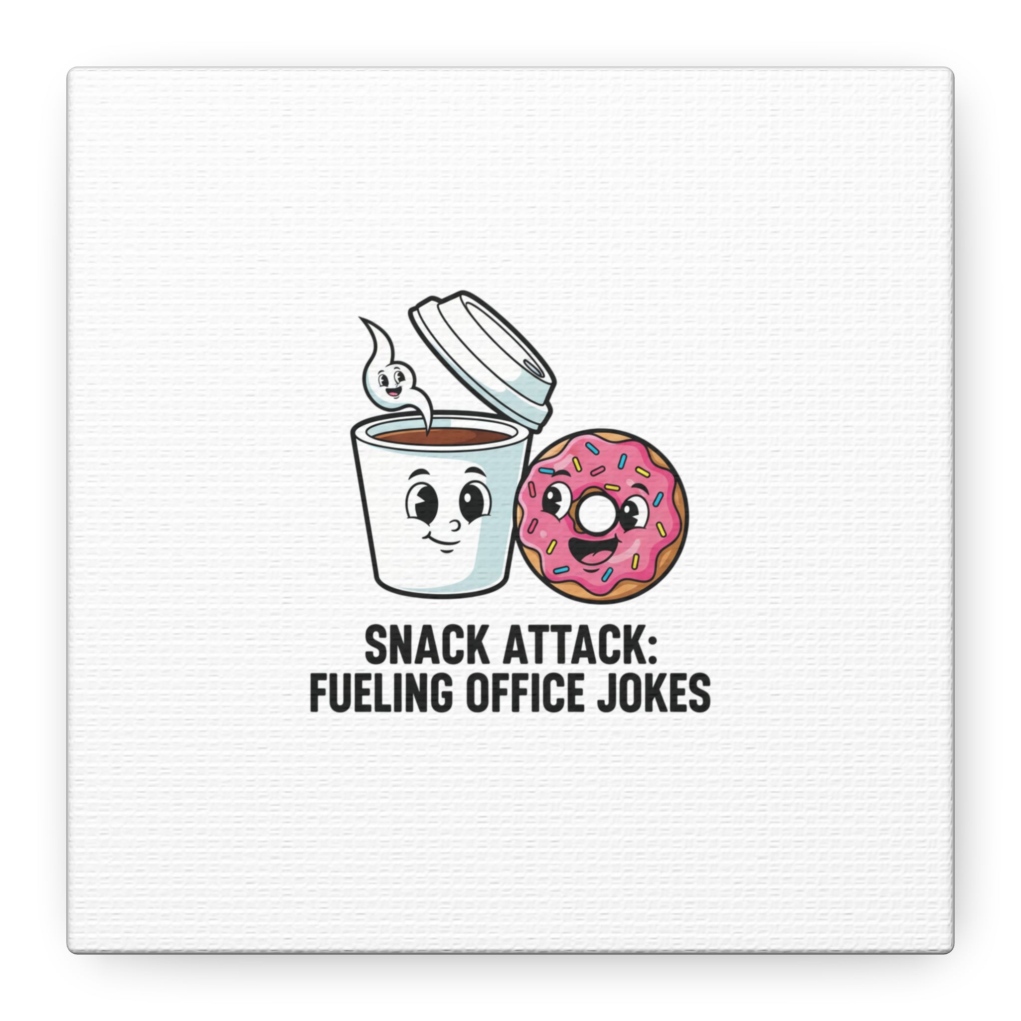 Snack Attack: Fueling Office Jokes Canvas | office humor, coffee fuel