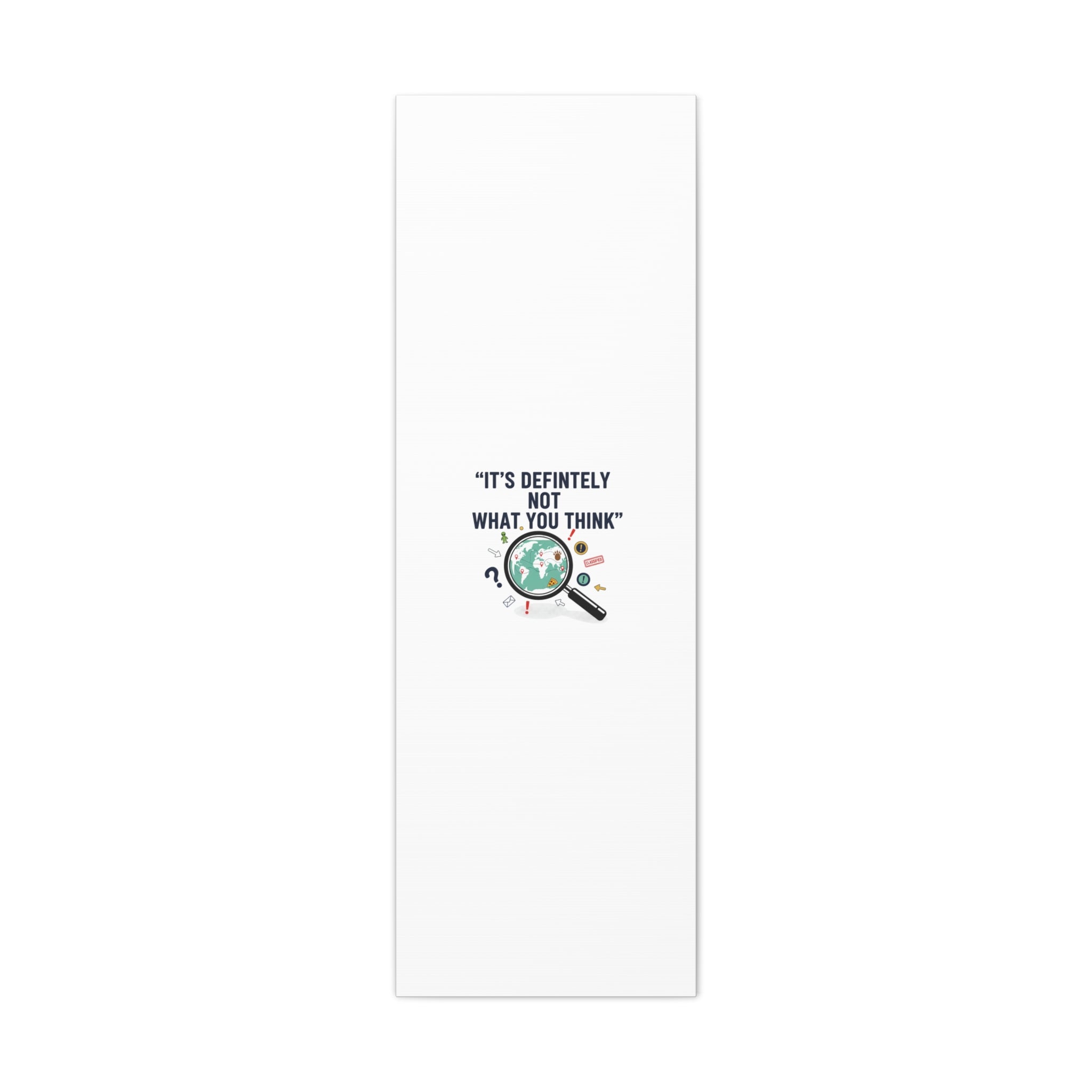 “It’s Definitely Not What You Think” Canvas | funny conspiracy, joke theory