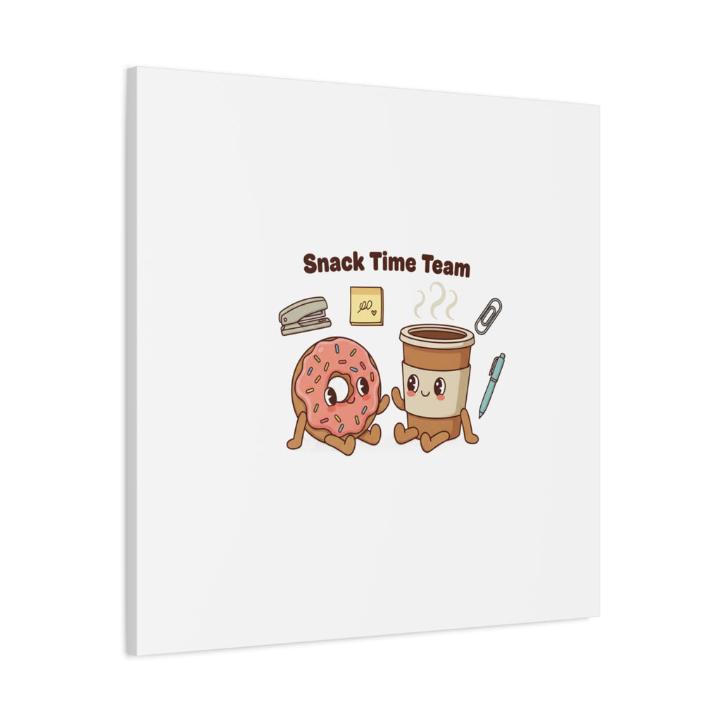 Snack Time Team Canvas | office humor, coffee fuel