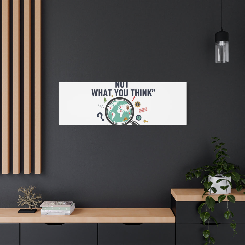 “It’s Definitely Not What You Think” Canvas | funny conspiracy, joke theory