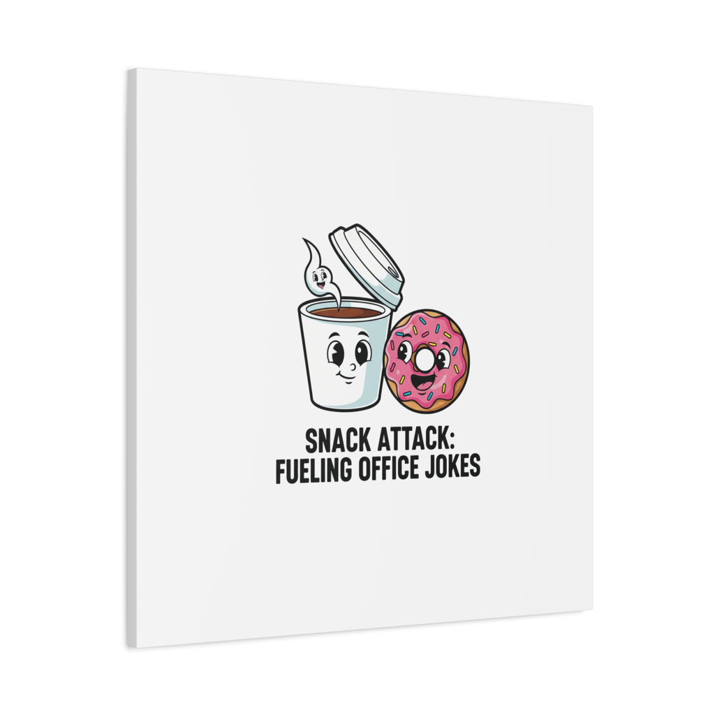 Snack Attack: Fueling Office Jokes Canvas | office humor, coffee fuel