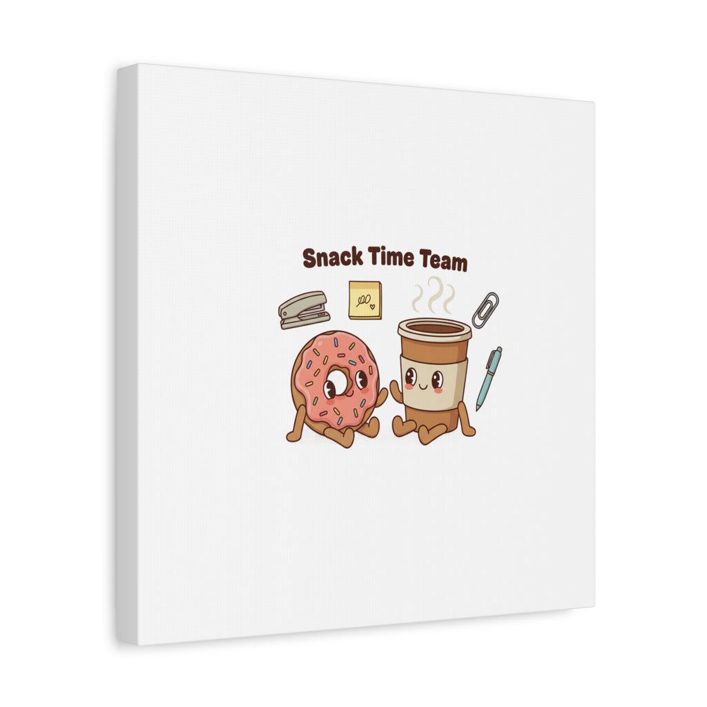 Snack Time Team Canvas | office humor, coffee fuel