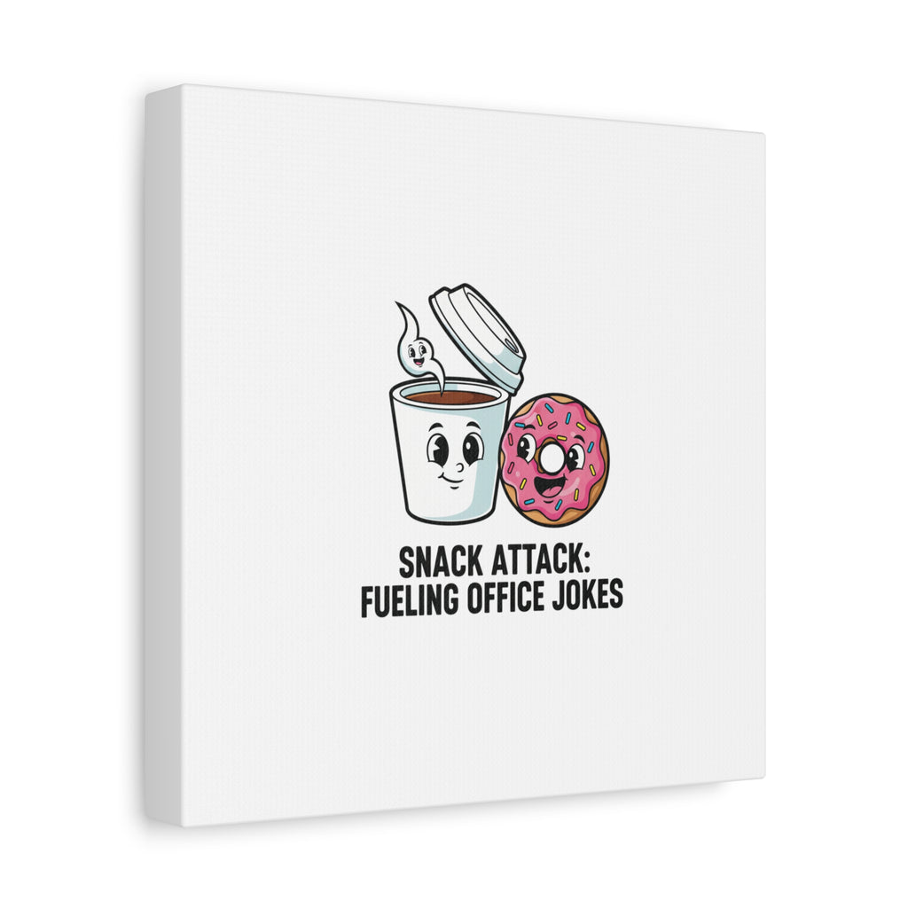 Snack Attack: Fueling Office Jokes Canvas | office humor, coffee fuel