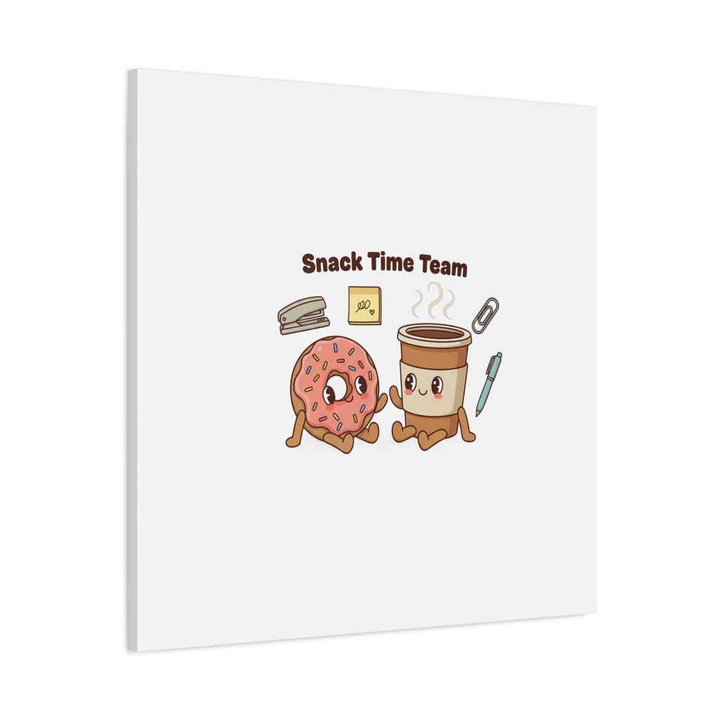 Snack Time Team Canvas | office humor, coffee fuel