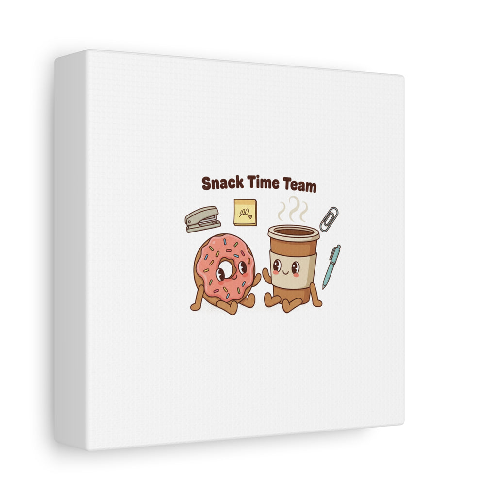 Snack Time Team Canvas | office humor, coffee fuel
