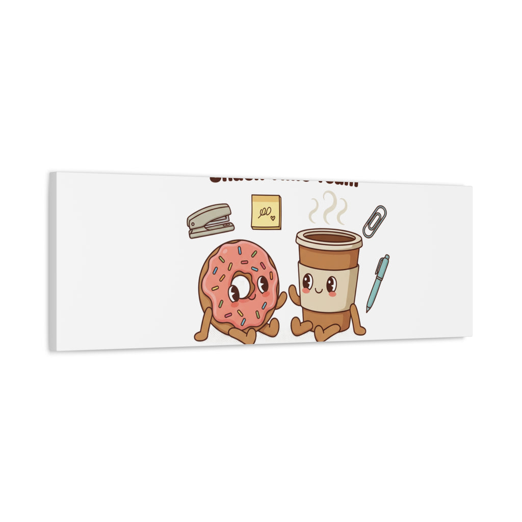 Snack Time Team Canvas | office humor, coffee fuel