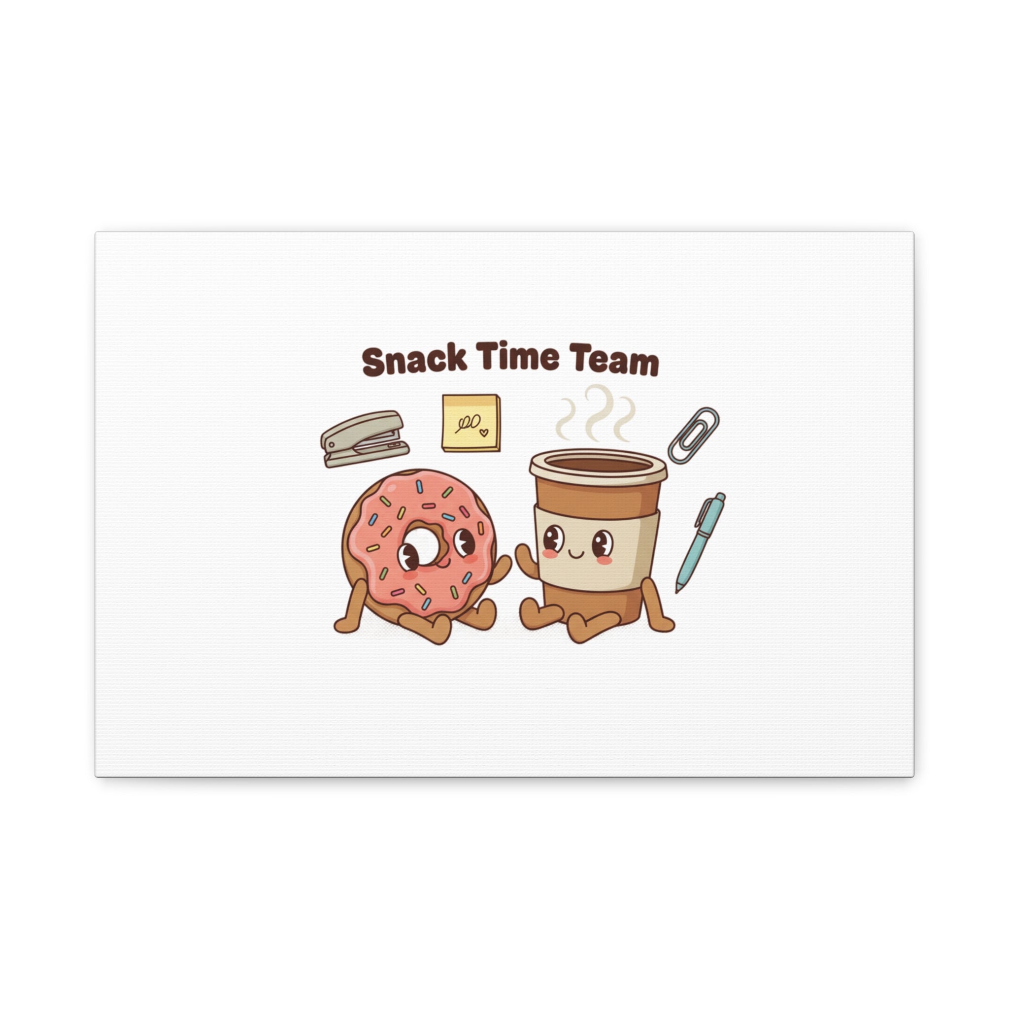 Snack Time Team Canvas | office humor, coffee fuel
