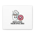 Snack Attack: Fueling Office Jokes Canvas | office humor, coffee fuel