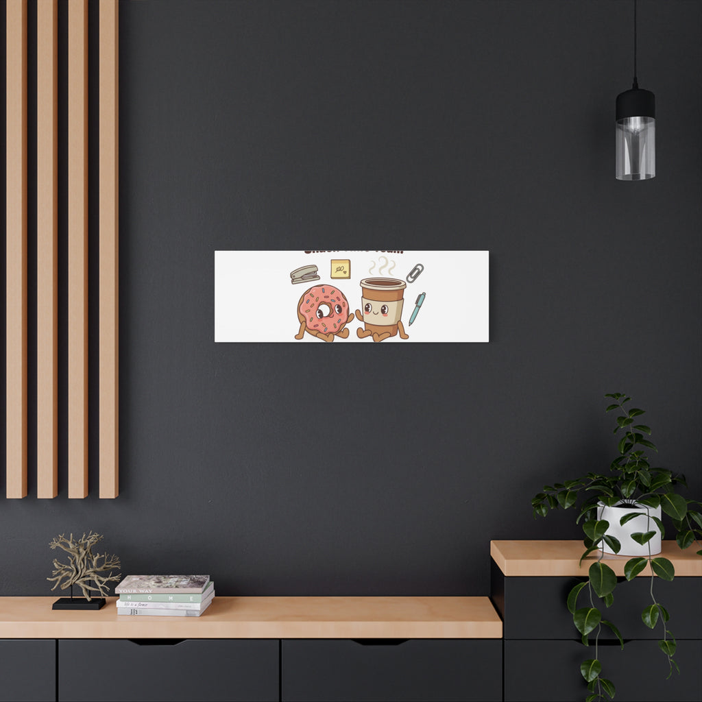 Snack Time Team Canvas | office humor, coffee fuel