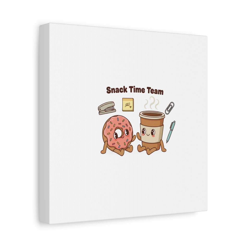 Snack Time Team Canvas | office humor, coffee fuel