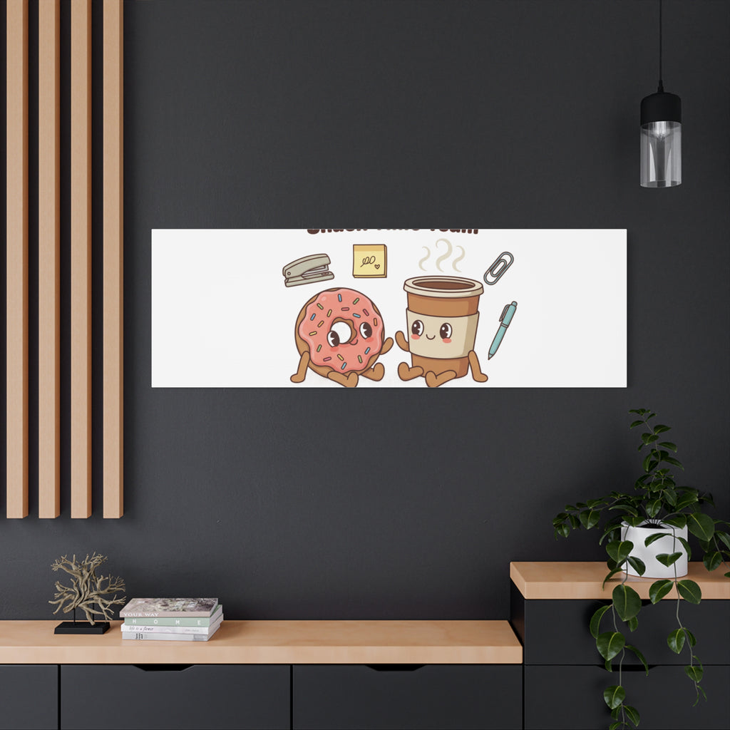 Snack Time Team Canvas | office humor, coffee fuel