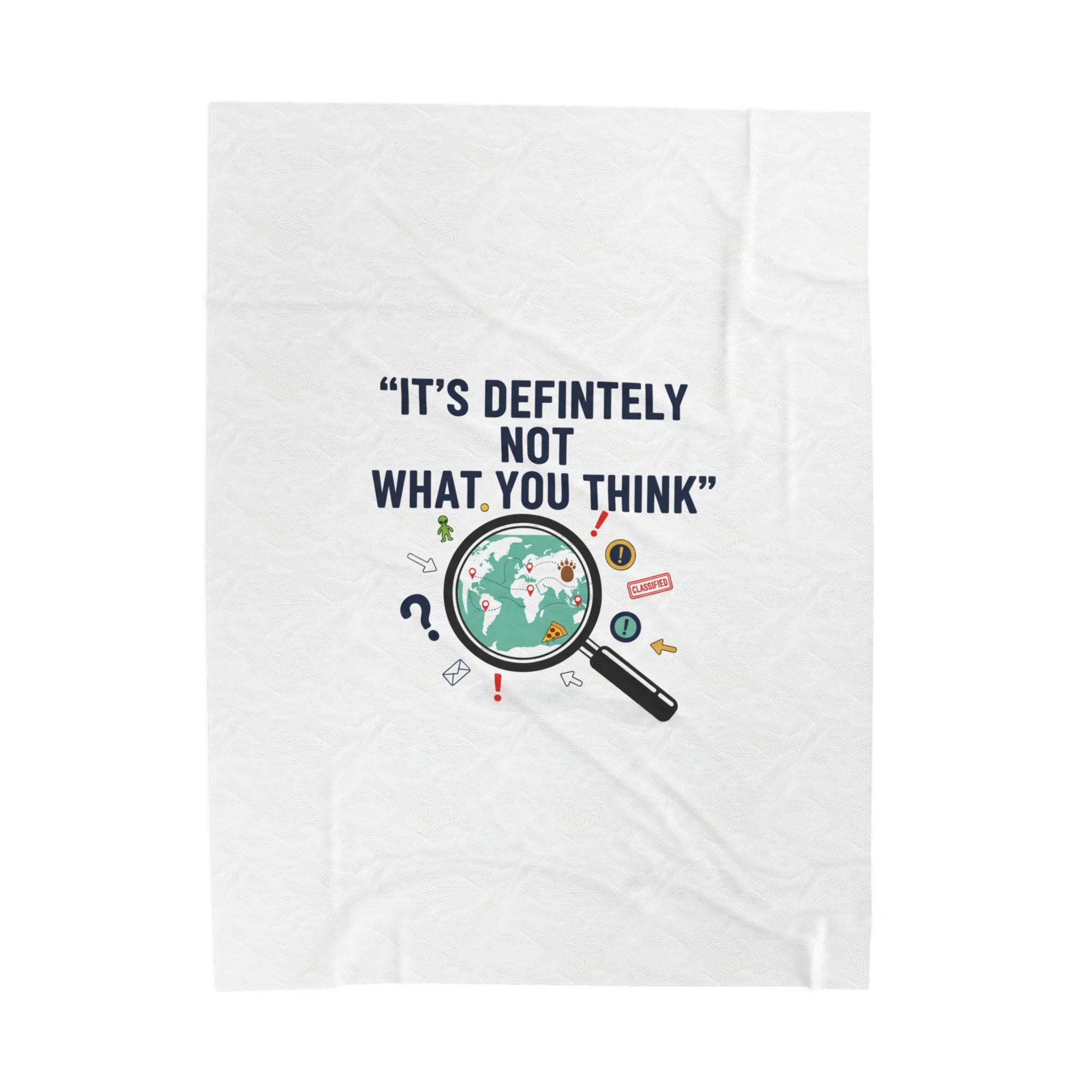 "It's Definitely Not What You Think" Plush Blanket | funny conspiracy, stamped fact