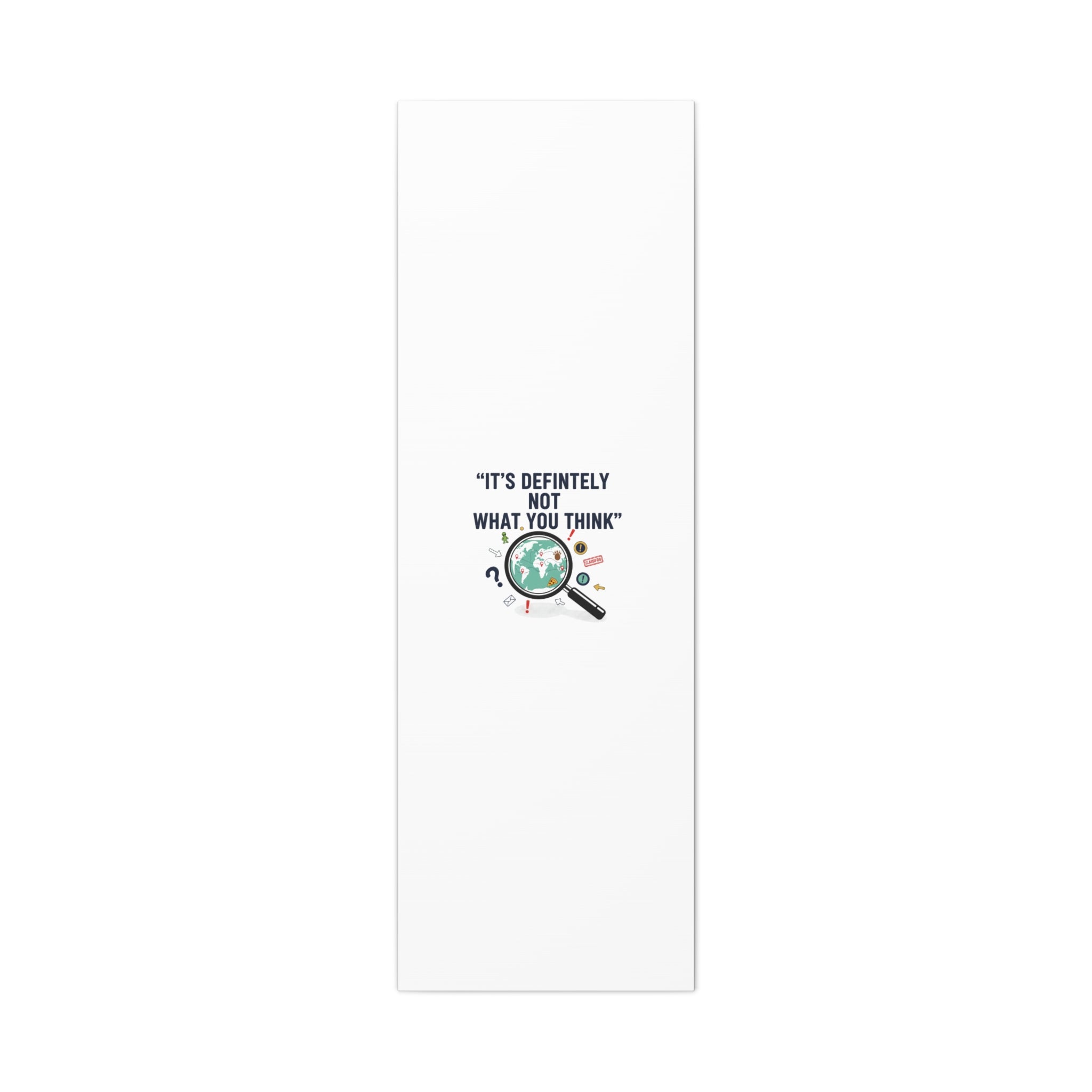 “It’s Definitely Not What You Think” Canvas | funny conspiracy, joke theory