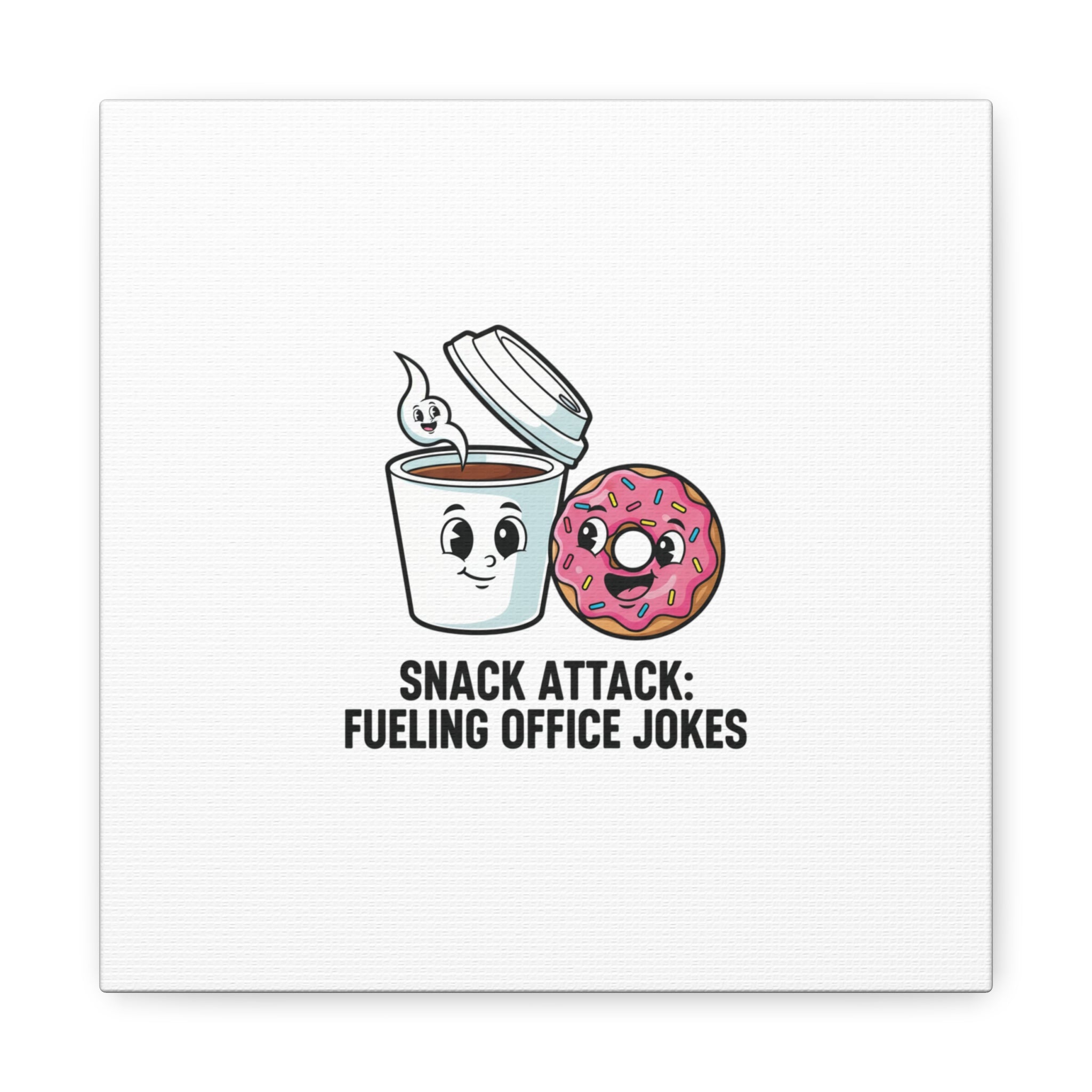 Snack Attack: Fueling Office Jokes Canvas | office humor, coffee fuel